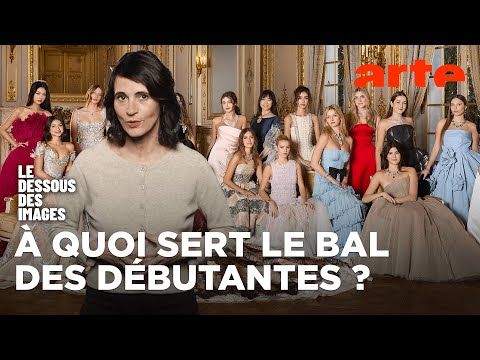 Le bal des débutantes, entre rituel mondain et vitrine du luxe - Le dessous des images - ARTE