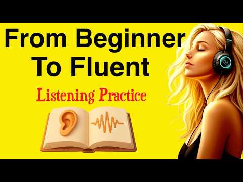 How to Go From Beginner to Fluent in English | The Best Learning Path | English Podcast