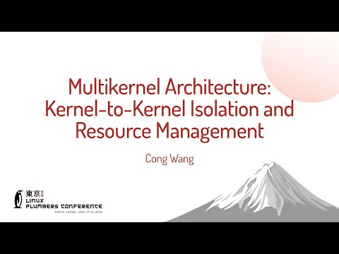 Multikernel Architecture: Kernel-to-Kernel Isolation and Resource Management - Cong Wang