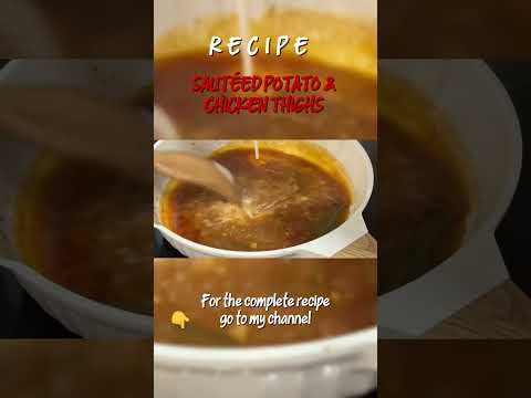 Sautéed potatoes & Chicken thighs BEST RECIPE 🍗🥔  #chickenrecipe #potatoes #sauteedpotatoes #cook