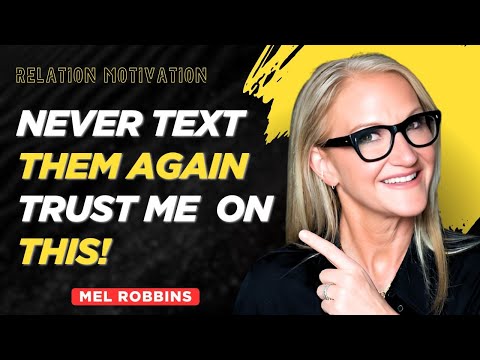 Never Text Them Again – Trust Me on This (The Truth About Detachment & Self-Respect) - Mel Robbins