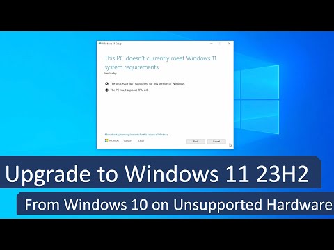 Upgrade to Windows 11 23H2 from Windows 10 on Unsupported hardware