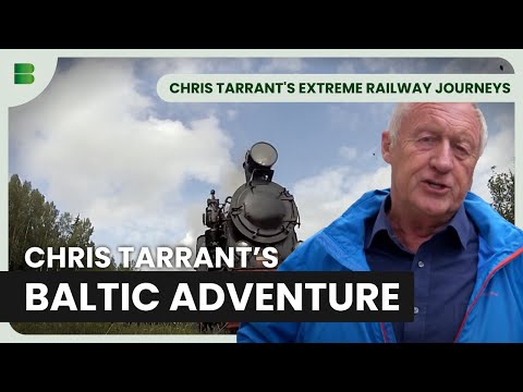 Baltic Way by Train | Chris Tarrant's Extreme Railway Journeys
