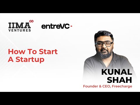 How to Start a Startup (Season 1) | Session 9 - Kunal Shah, Founder & CEO, Freecharge