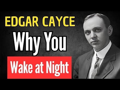 THE HIDDEN REASON YOU WAKE IN THE NIGHT – EDGAR CAYCE SPIRITUALITY