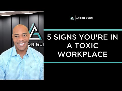 5 Signs You’re In A Toxic Workplace