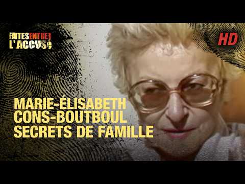Faites entrer l'accusé  - Marie-Elisabeth Cons-Boutboul, secrets de famille - REMASTERISÉ