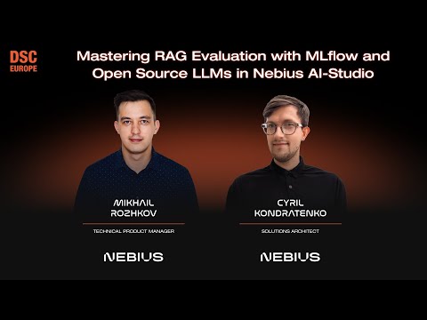Mastering RAG Evaluation with MLflow & Open Source LLMs | Cyril Kondratenko & Mikhail Rozhkov