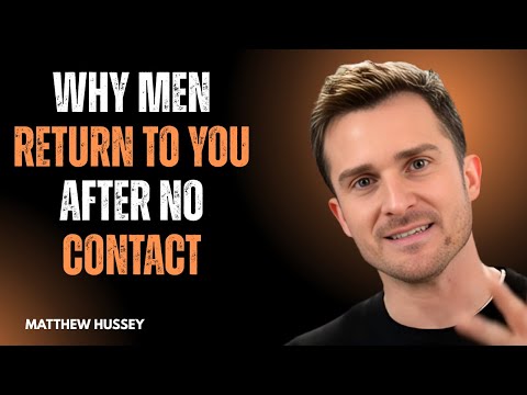 WHY MEN RETURN TO YOU AFTER NO CONTACT | Matthew Hussey Relationship Advice