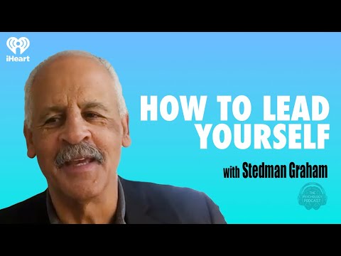 How To Lead Yourself w/ Stedman Graham | The Psychology Podcast