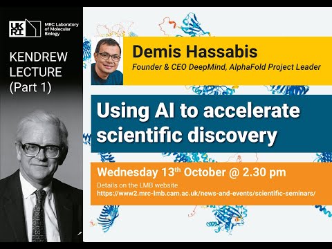 Kendrew Lecture 2021 pt1 - Using AI to accelerate scientific discovery - Demis Hassabis