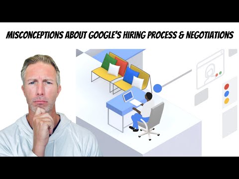 Misconceptions About Google's Hiring Process & Negotiations