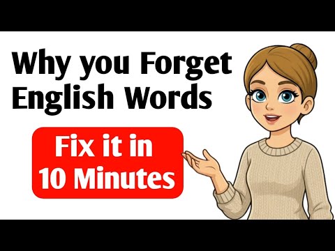 This Is Why You Forget English Words (And Fix It Today!)