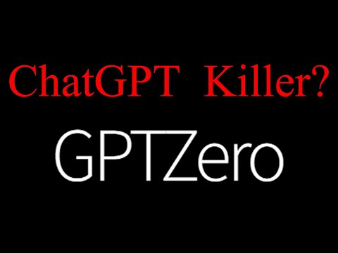ChatGPT Killer GPTZero