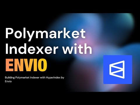 Polymarket Indexer with HyperIndex (by @envio_indexer), part 1