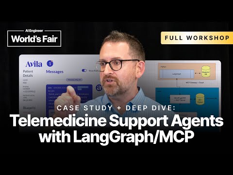 Case Study + Deep Dive: Telemedicine Support Agents with LangGraph/MCP - Dan Mason
