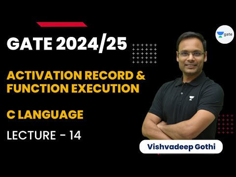 Activation Record and Function Execution | L 14 | GATE 2024/25 | C Language | Vishvadeep Gothi