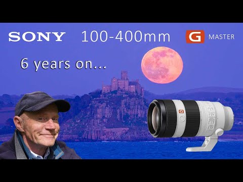 Sony 100-400mm G Master lens - 6 years on...
