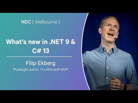 What's new in .NET 9 & C# 13 - Filip Ekberg - NDC Melbourne 2025