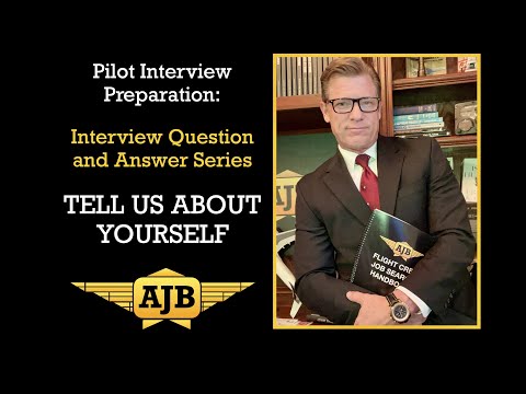 Airline Pilot Interview Question and Answer - TELL US ABOUT YOU