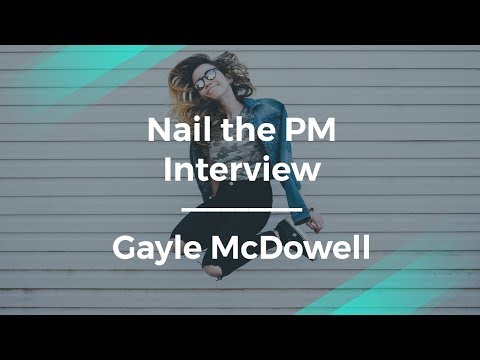 How to Nail the Product Manager Interview by Gayle McDowell