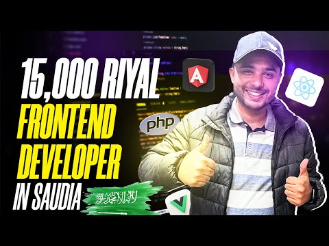 Front-End Developer (ReactJs, AngularJs, VueJs) | How to find job in Saudi Arabia?