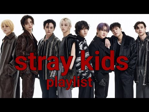 Stray kids popular songs playlist