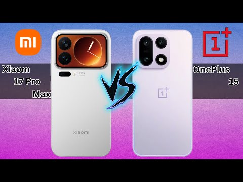 Xiaomi 17 Pro Max VS Oneplus 15 