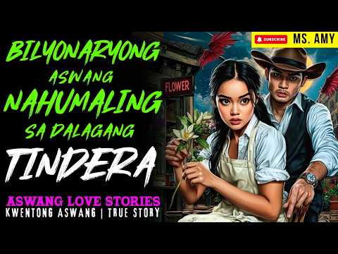 BILYONARYONG ASWANG UMIBIG SA DALAGANG TINDERA NG BULAKLAK I Kwentong Aswang I True Story