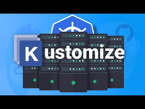 Kustomize: The Best Way to Manage Your Kubernetes Configs