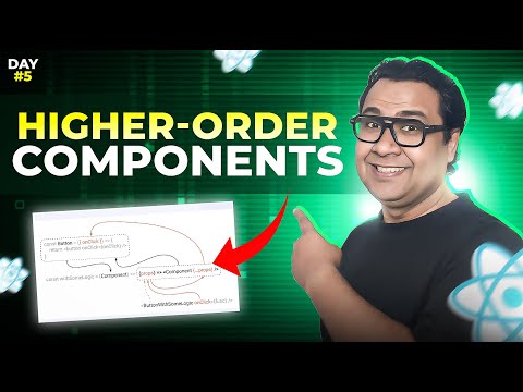 Master Higher Order Functions & Components in React || Day 05