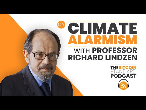 140. Climate Alarmism w/ Professor Richard Lindzen