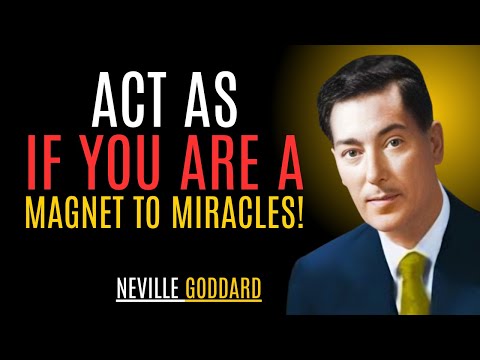 Neville Goddard: "Act As If You Are a Magnet To Miracles" | Best Motivational Speech #manifestation