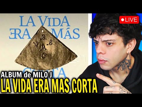 (REACCIÓN) ALBUM de MILO J - La Vida Era Mas Corta