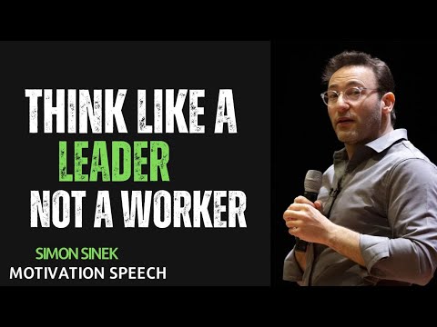 Think Like a Leader. Not a Worker || Best Simon Sinek Motivational Speech|| #motivation #motivation