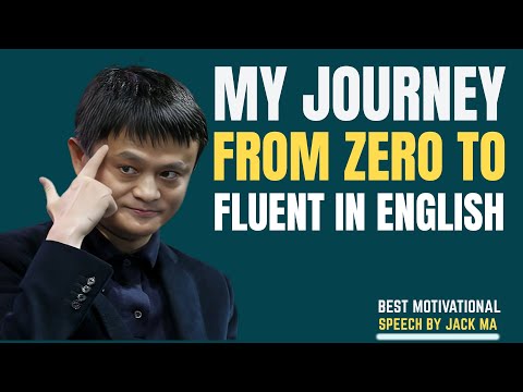 My Journey from Zero to Fluent in English | Best Jack Ma Motivation