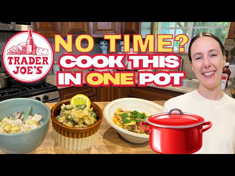 I Made Super Easy One Pot Recipe's with Trader Joe's Ingredients and Saved So Much Time and Money!