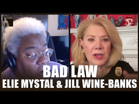 Jill Wine-Banks & Elie Mystal: Bad Law
