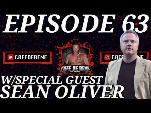 Cafe De Rene Episode 63 | W/Special Guest Sean Oliver