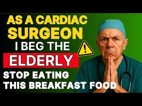 Cardiac Surgeon Warns: This Common Breakfast Choice Stresses the Heart Over Time | Senior Health