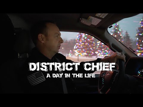 Fire District Chief - A Day in the Life