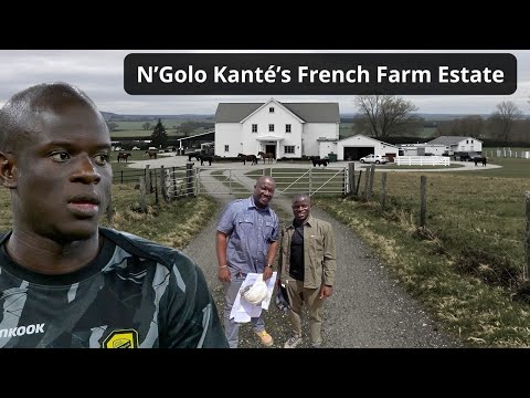 N’Golo Kanté’s French Farm Estate – The Humble Lifestyle of Football’s Most Beloved Superstar.