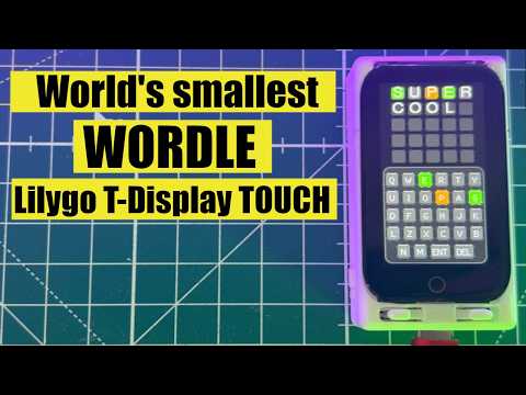 Building a Tiny WORDLE game to test the touch capabilities of the Lilygo T-Display-S3 #esp32