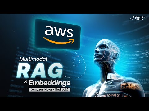 Multimodal RAG & EMBEDDINGS with Amazon Bedrock & Nova: Full Course & Tutorial