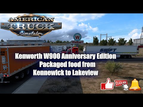 American Truck Simulator - Kenworth W900 Anniversary Edition  - Packaged food  Kennewick to Lakeview