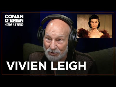 Sir Patrick Stewart Watched “Gone With The Wind” With Vivien Leigh | Conan O'Brien Needs A Friend