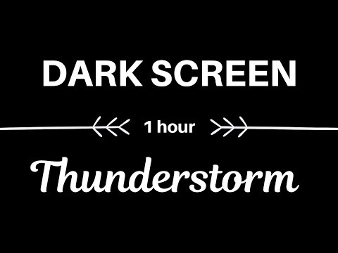 🎧 Thunderstorm Sounds: 1 Hour of Relaxing Sounds (DARK SCREEN) 🎧