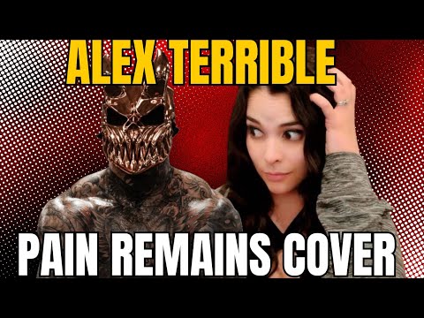AbiGirl's 1st time listen & reaction to "Pain Remains" cover by Alex Terrible!