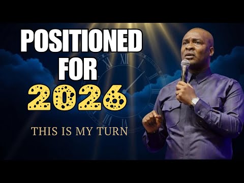 POSITIONING FOR 2026; BREAKING STAGNATION & DELAY | Apostle Joshua Selman