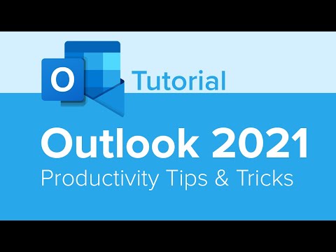 Outlook 2021 Productivity Tips and Tricks Tutorial